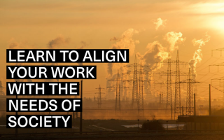 Image of power lines on the horizon at sunset. Title reads "Learn to align you work with the needs of society"