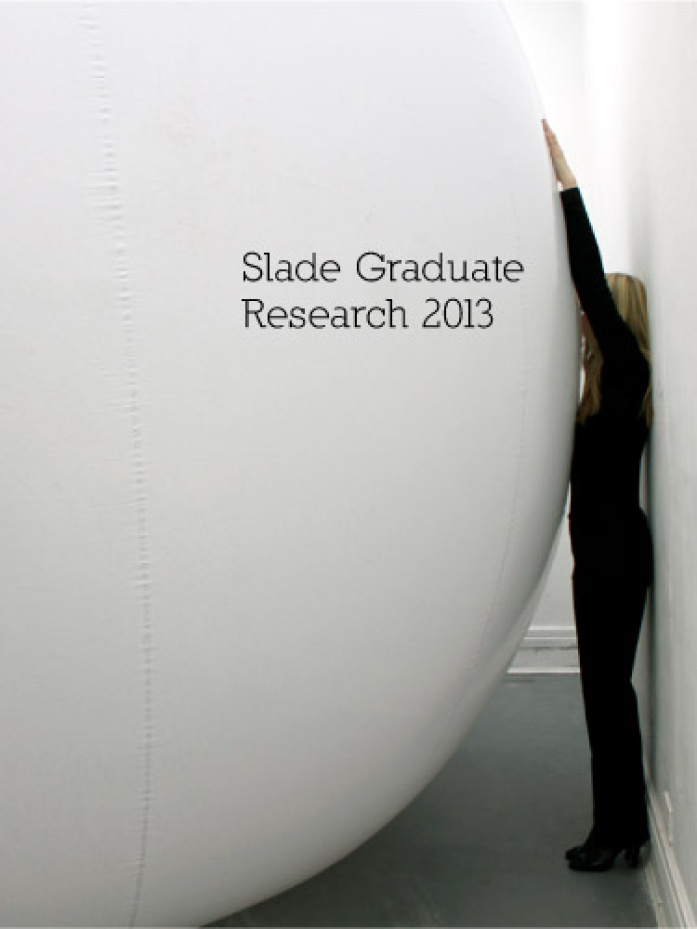 Slade Graduate Research 2013