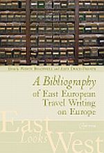 East Looks West - A Bibliography of East European Travel Writing…