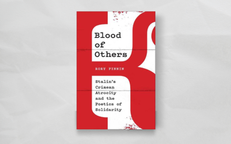 Book cover of Blood of Others: Stalin's Crimean Atrocity and the Poetics of Solidarity
