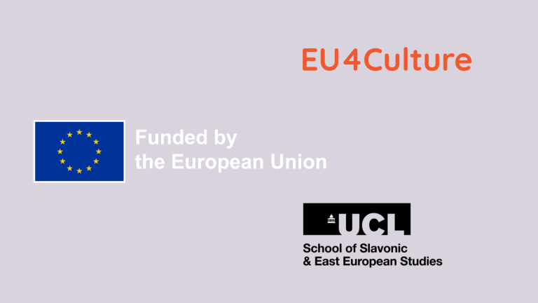 UCL SSEES logo, Funded by the EU logo and EU4Culture logo