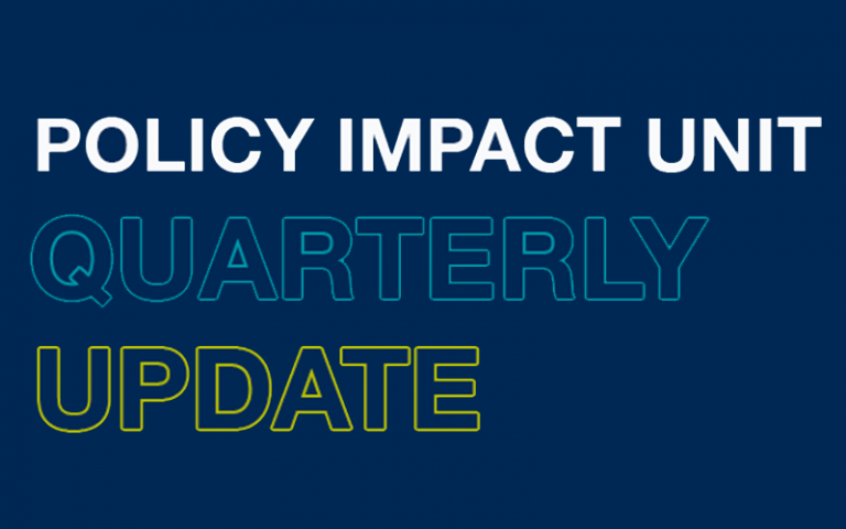 Image with text that says Policy Impact Unit Quarterly Update