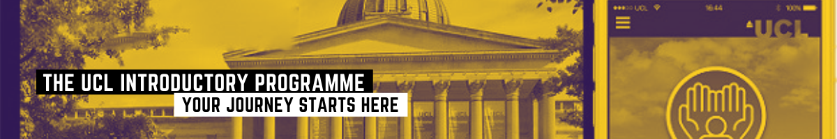 UCL introductory programme: your journey starts here
