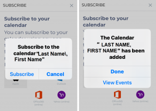 You will be prompted to add the Calendar with your name to your Apple device, tap or click Subscribe and Done. 