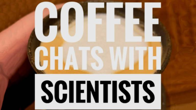 Poster. A hand reaches for a coffee cup. Reads: "Coffee chats with scientists"