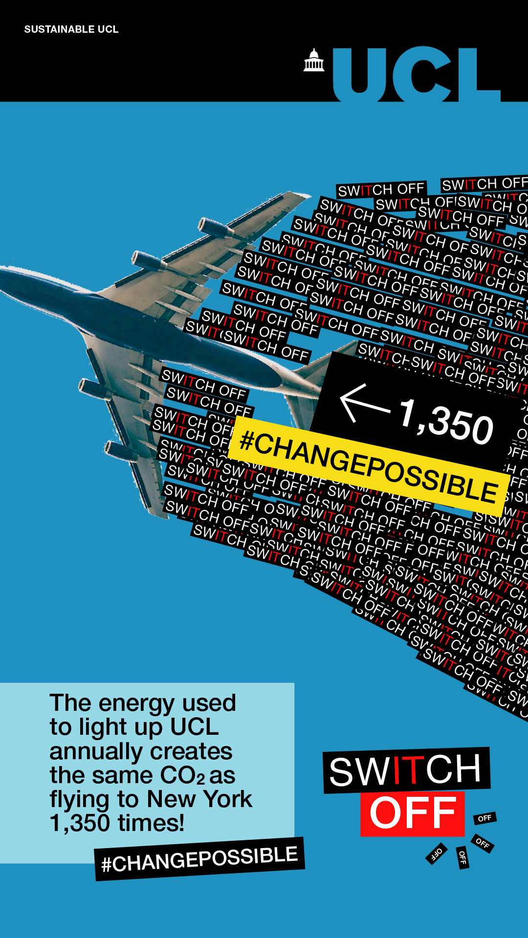A plane with the text 'The energy used to light up UCL annually creates the same CO2 as flying to New York 1,350 times!'