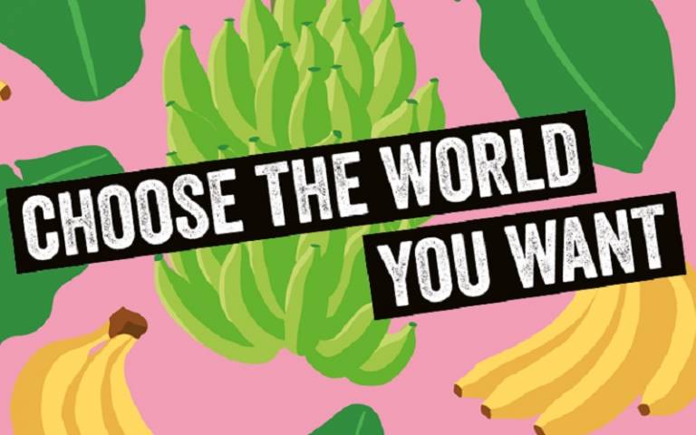 Pick background with bananas and the words "choose the world you want"