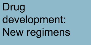 Drug development New regimens