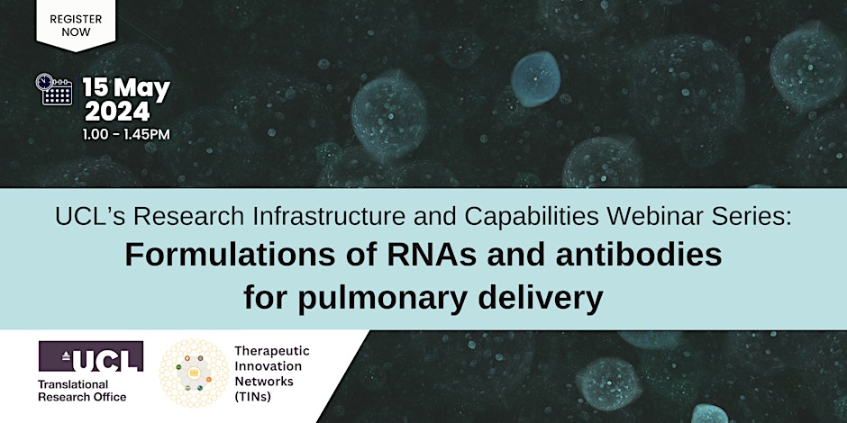 15 May 2024◾Webinar: Formulations of RNAs and antibodies for pulmonary delivery