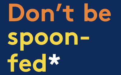 Bold text reads "don't be spoon fed*"