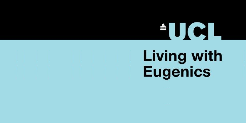 UCL podcast Living With Eugenics