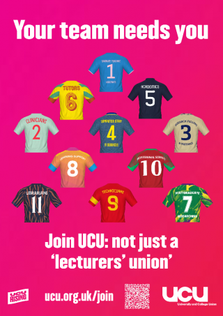 Your team needs you. Join UCU: not just a lecturers union