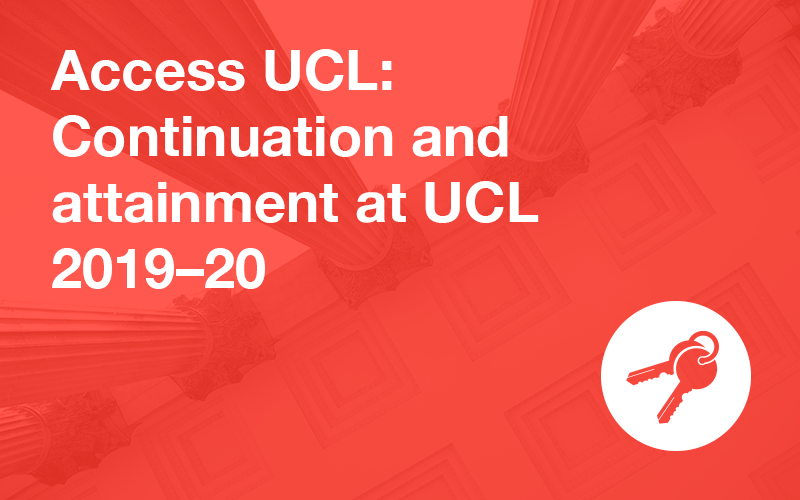 UCL portico in red with Access UCL: Continuation and attainment at UCL 2019-20 text 