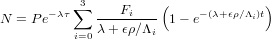        -λτ∑3    Fi    (    -(λ+ϵρ∕Λ )t)
N = P e      λ-+-ϵρ∕Λ-- 1- e       i
          i=0        i
