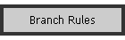 Branch Rules